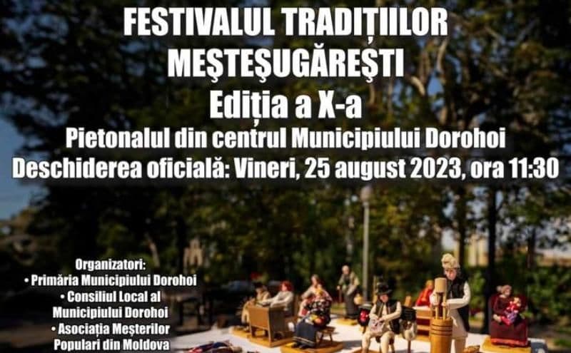 Dorohoi - Festivalul Tradițiilor Meșteșugărești: „Tot ce-i nou, rar e adevărat. Tot ce-i adevărat, rar e nou”