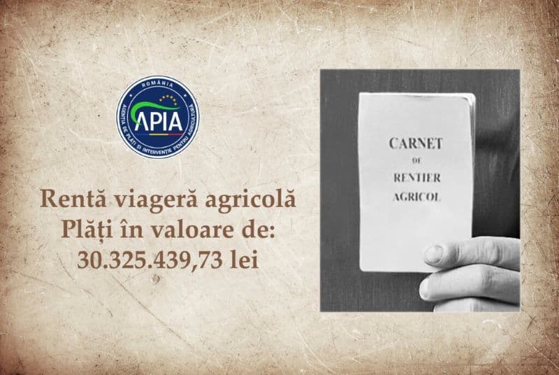 APIA: Plăți de peste 29,9 milioane de lei reprezentând rentă viageră agricolă 2022