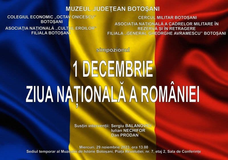 Muzeul Județean Botoșani va organiza Simpozionul „1 Decembrie – Ziua Națională a României”