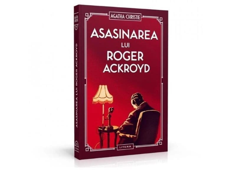 Propunere de lectură - Asasinarea lui Roger Ackroyd: Apogeul „Reginei Crimelor”