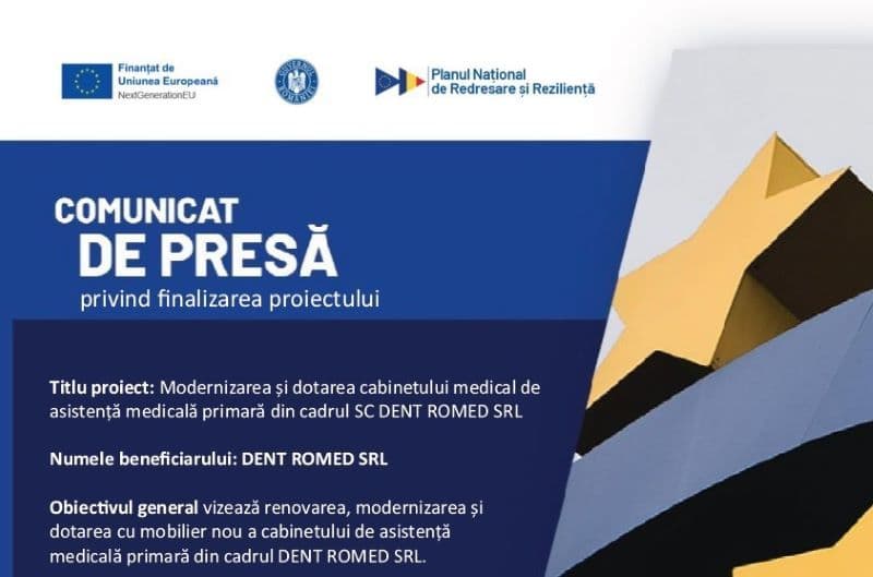 Comunicat finalizare proiect: „Modernizarea și dotarea cabinetului medical de asistență medicală primară din cadrul SC DENT ROMED SRL”