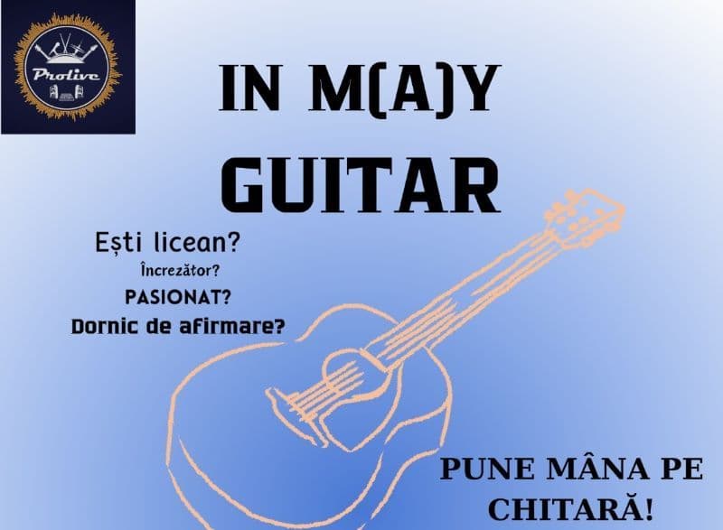 IN M(A)Y GUITAR - ediția a II-a, organizat la Dorohoi