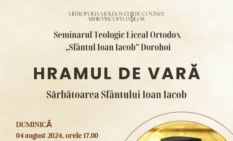 Hramul de vară al Seminarului Teologic Liceal Ortodox „Sfântul Ioan Iacob” din Dorohoi