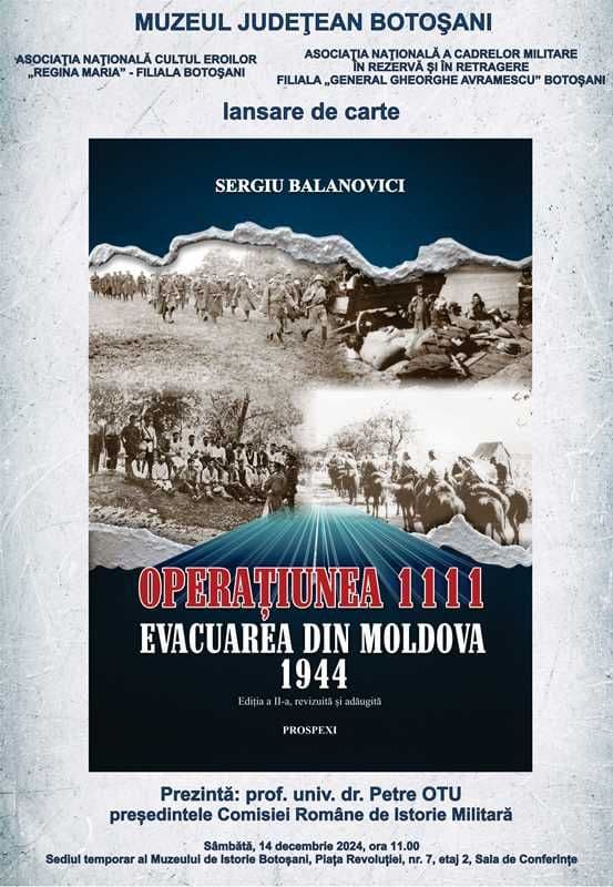 Muzeul Județean Botoșani organizează lansarea cărții „Operațiunea 1111. Evacuarea din Moldova – 1944”