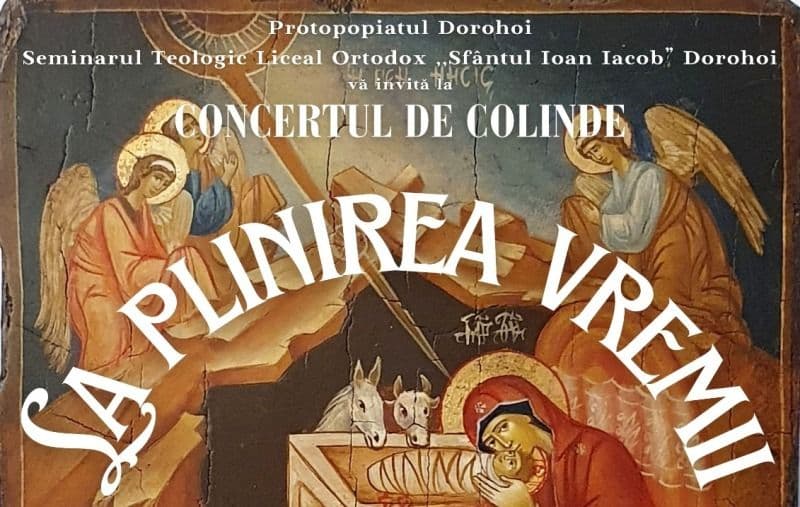 Dorohoi: Invitație la Concertul de colinde „La plinirea vremii”