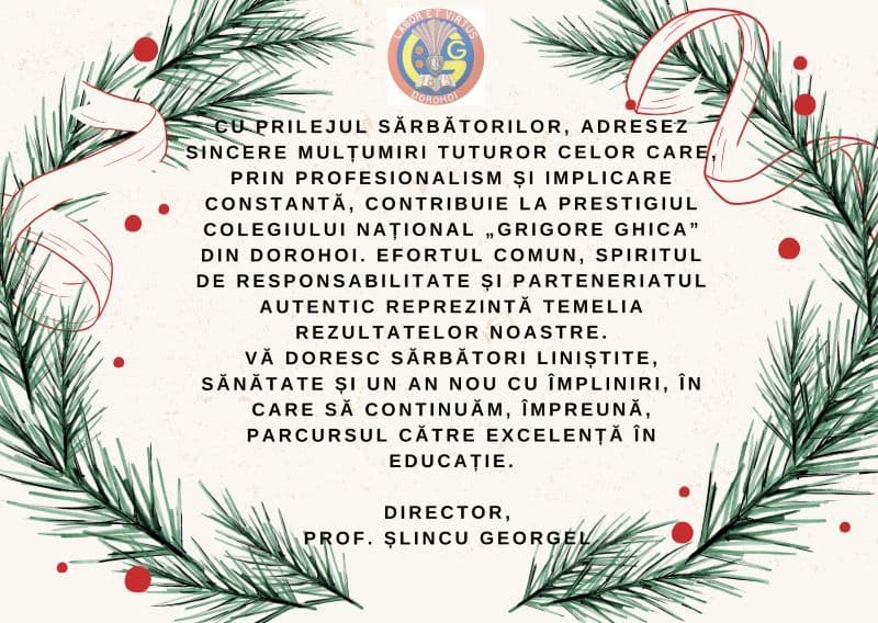 Colegiul Național „Grigore Ghica” Dorohoi vă urează sărbători liniștite și un An Nou cu împliniri
