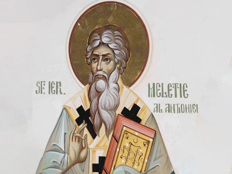 SINAXAR – 12 Februarie – Sf. Ier. Meletie, Arhiepiscopul Antiohiei; Sf. Mc. Hristea