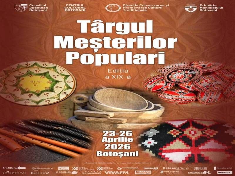 Târgul Meșterilor Populari ediția a XIX-a 23-26 aprilie - Botoșani