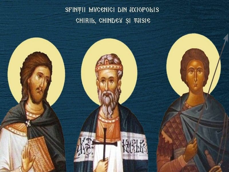 SINAXAR – 26 Aprilie – Sfinţii Mucenici Chiril, Chindeu şi Tasie din Axiopolis (Cernavodă)