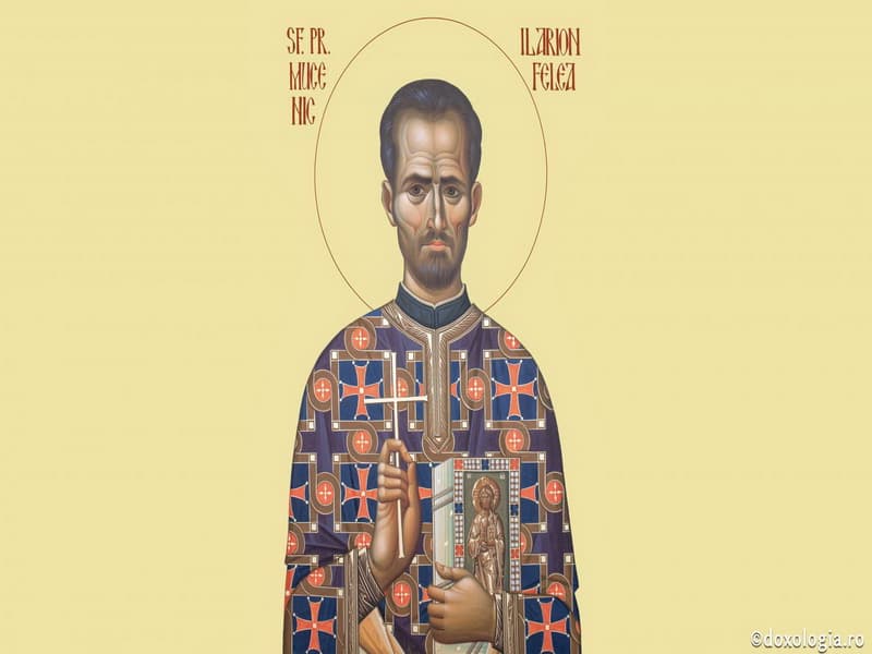 SINAXAR – 18 Septembrie – Sfântul Preot Mucenic Ilarion Felea