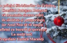 Preşedintele Consiliului Judeţean, Costică Macaleți, urează tuturor botoşănenilor Sărbători Fericite!