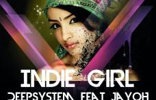 Indie girl - revine in Romania prin DeepSystem si JayOH