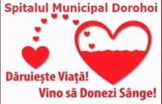 Te provoc la „O DONARE”! Campanie de donare de sânge la Spitalul Dorohoi - Și salvatorii pot fi donatori!