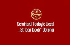 Anunț privind admiterea la Seminarul Teologic Liceal Ortodox „Sfântul Ioan Iacob” din Dorohoi