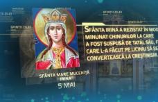 Sfânta Irina, sărbătoare mare în Biserica Ortodoxă
