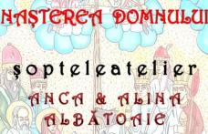 Expoziție de grup „NAȘTEREA DOMNULUI – șopteleatelier, Anca & Alina Albătoaieˮ