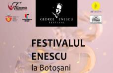 Festivalul Internațional „George Enescu” la Botoșani