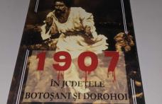 Lansare de carte la Biblioteca Municipală Dorohoi: „1907, ÎN JUDEȚELE BOTOȘANI ȘI DOROHOI”