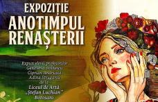 Anotimpul Renașterii – Expoziție organizată la Botoșani