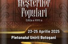 Târgul Meșterilor Populari - ediția a XVIII-a, organizat la Botoșani. Vezi detalii!