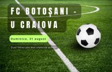 FC Botoșani vs U Craiova se joacă în weekend - Duel de top între două formații care iubesc atacul
