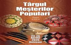 Târgul Meșterilor Populari ediția a XIX-a 23-26 aprilie - Botoșani
