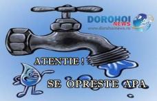 Atenţie dorohoieni! Avarie produsă la conducta de apă care alimentează municipiul Dorohoi