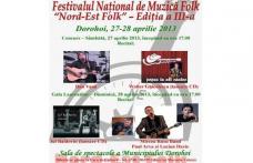 Festivalul Nord-Est Folk 2013, în acest week-end la Dorohoi