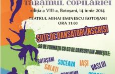 Concurs Național de Dans „Tărâmul copilăriei...”, ediția a VIII-a organizat de Clubul Sportiv Pro Dance și Școala Populară de Arte Botoșani