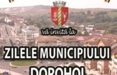 Zilele Municipiului Dorohoi au loc în acest weekend. Vezi ulimele detalii privind programul și locația