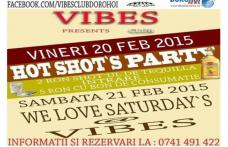 Super petrecere în acest weekend la Vibes Club din Dorohoi „HOT SHOT`S PARTY”