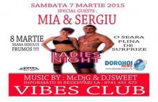 Nu rata cea mai tare petrecere de ziua femeii! Astăzi la Vibes Club Dorohoi!