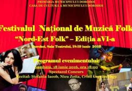 Festivalul național de muzică folk „Nord Est Folk” Dorohoi - ediția a VI-a