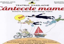 „Cântecele mamei” duminică la Teatrul „Vasilache”