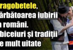 Cele mai frumoase tradiţii de DRAGOBETE: Îndrăgostiții trebuie neapărat să...