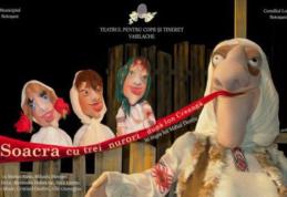 Teatrul „Vasilache” prezintă „Soacra cu trei nurori”