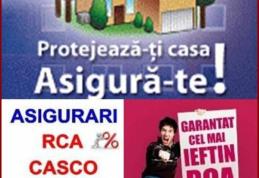 Asigurări de LOCUINŢĂ, RCA, MEDICALE, etc.  la cele mai mici prețuri