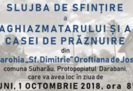 INVITAȚIE la sfințire Aghiazmatar și Casa de prăznuire la Oroftiana de Jos, Protopopiatul Darabani