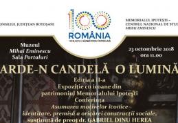 Arde-n candelă o lumină – Expoziție la Memorialul Ipoteşti