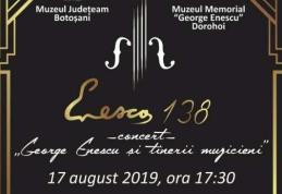 Muzeul Memorial GEORGE ENESCU Dorohoi - Concert GEORGE ENESCU ȘI TINERII MUZICIENI
