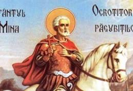 Sărbătoare astăzi pentru toti românii. Sfântul Mina te va ocroti dacă spui rugăciunea asta