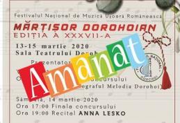 Festivalul Concurs Național de Muzică Ușoară Românească „Mărțișor Dorohoian”, se amână!