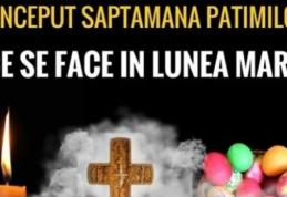 A început Săptămâna Patimilor. Ce trebuie să faci în Lunea Mare pentru spor şi sănătate!