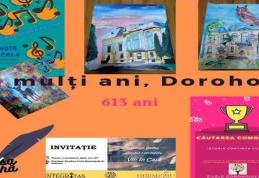 Evenimente dedicate împlinirii a 613 ani de atestare documentară a Municipiului Dorohoi