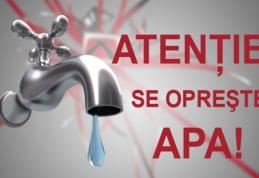 ATENȚIE! Nova Apaserv oprește apa pe mai multe străzi din municipul Dorohoi