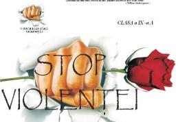 Școala de arte și meserii „Ion Pillat” : Atitudine pentru o societate fără violenţă !     