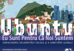 „EU SUNT PENTRU CĂ NOI SUNTEM!” - Zilele Asistenței Sociale - 2021