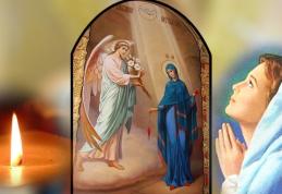 Buna Vestire ! Sărbătoare mare în calendarul ortodox! Ce trebuie să faci ca să îți meargă bine tot anul