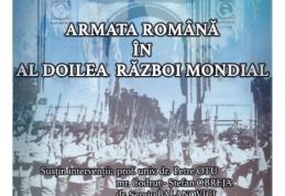 Muzeul Judeţean Botoşani organizează expoziția „Armata română în Al Doilea Război Mondial”