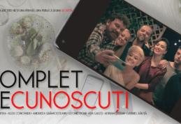 Event: „Complet Necunoscuți” Spectacol de film la Cinematograf Melodia Dorohoi